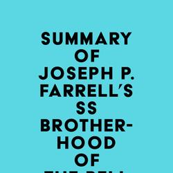 Summary of Joseph P. Farrell's SS Brotherhood of the Bell