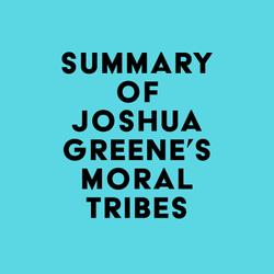 Summary of Joshua Greene's Moral Tribes