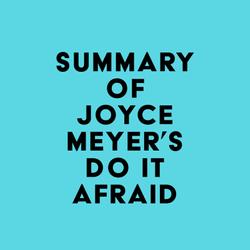 Summary of Joyce Meyer's Do It Afraid