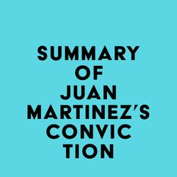 Summary of Juan Martinez's Conviction