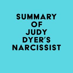 Summary of Judy Dyer's Narcissist