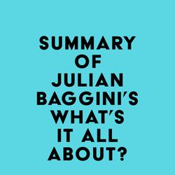 Summary of Julian Baggini's What's It All About?