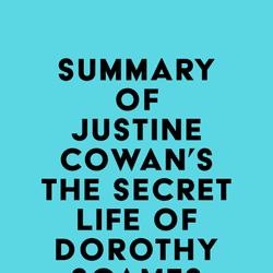 Summary of Justine Cowan's The Secret Life of Dorothy Soames