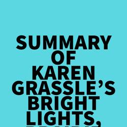 Summary of Karen Grassle's Bright Lights, Prairie Dust