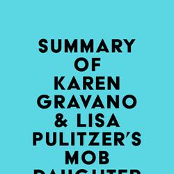 Summary of Karen Gravano & Lisa Pulitzer's Mob Daughter