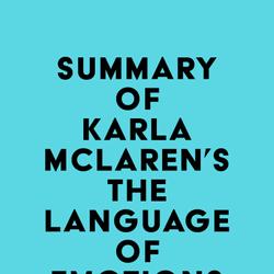 Summary of Karla McLaren's The Language of Emotions