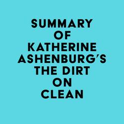 Summary of Katherine Ashenburg's The Dirt on Clean