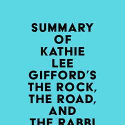 Summary of Kathie Lee Gifford's The Rock, the Road, and the Rabbi