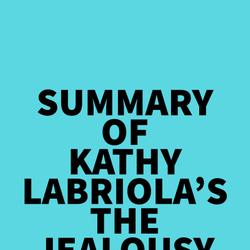 Summary of Kathy Labriola's The Jealousy Workbook