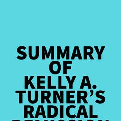 Summary of Kelly A. Turner's Radical Remission