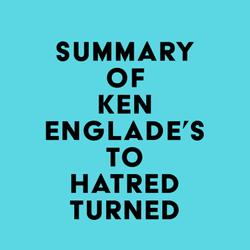 Summary of Ken Englade's To Hatred Turned