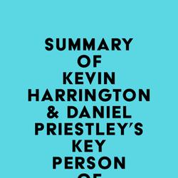 Summary of Kevin Harrington & Daniel Priestley's Key Person of Influence