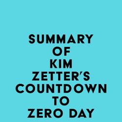 Summary of Kim Zetter's Countdown to Zero Day