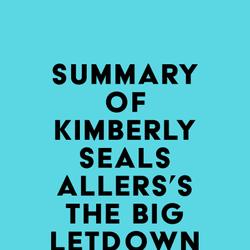 Summary of Kimberly Seals Allers's The Big Letdown