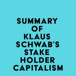 Summary of Klaus Schwab's Stakeholder Capitalism