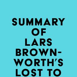 Summary of Lars Brownworth's Lost to the West