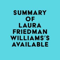 Summary of Laura Friedman Williams's Available