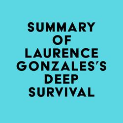 Summary of Laurence Gonzales's Deep Survival