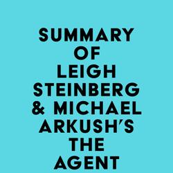 Summary of Leigh Steinberg & Michael Arkush's The Agent