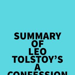 Summary of Leo Tolstoy's A Confession