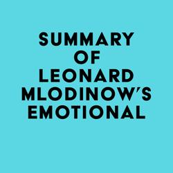 Summary of Leonard Mlodinow's Emotional