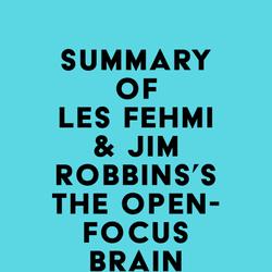 Summary of Les Fehmi & Jim Robbins's The Open-Focus Brain