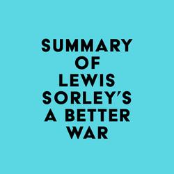 Summary of Lewis Sorley's A Better War