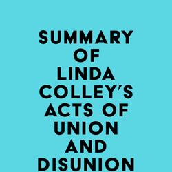 Summary of Linda Colley's Acts of Union and Disunion