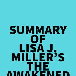 Summary of Lisa J. Miller's The Awakened Brain