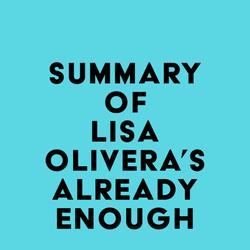 Summary of Lisa Olivera's Already Enough