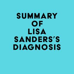 Summary of Lisa Sanders's Diagnosis