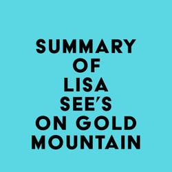 Summary of Lisa See's On Gold Mountain