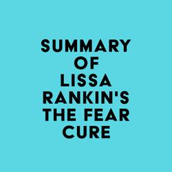 Summary of Lissa Rankin's The Fear Cure