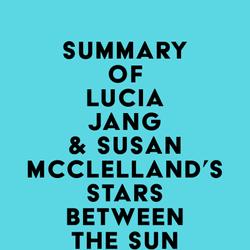 Summary of Lucia Jang & Susan McClelland's Stars Between the Sun and Moon