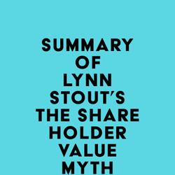 Summary of Lynn Stout's The Shareholder Value Myth