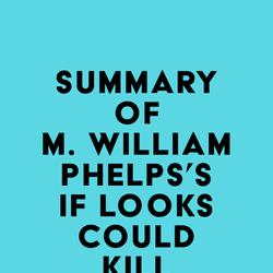 Summary of M. William Phelps's If Looks Could Kill