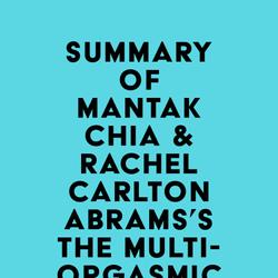 Summary of Mantak Chia & Rachel Carlton Abrams's The Multi-Orgasmic Woman