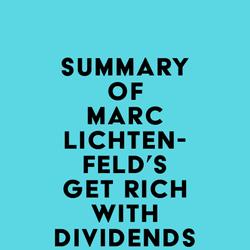 Summary of Marc Lichtenfeld's Get Rich with Dividends