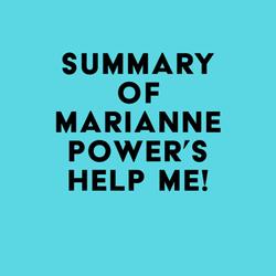 Summary of Marianne Power's Help Me!