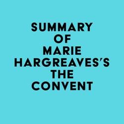 Summary of Marie Hargreaves's The Convent