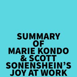 Summary of Marie Kondo & Scott Sonenshein's Joy at Work