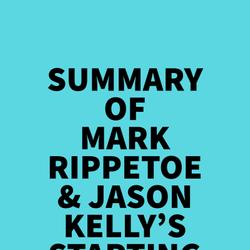 Summary of Mark Rippetoe & Jason Kelly's Starting Strength