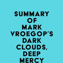 Summary of Mark Vroegop's Dark Clouds, Deep Mercy