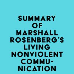 Summary of Marshall Rosenberg's Living Nonviolent Communication