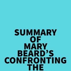 Summary of Mary Beard's Confronting the Classics