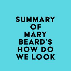 Summary of Mary Beard's How Do We Look