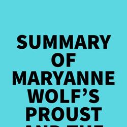 Summary of Maryanne Wolf's Proust and the Squid