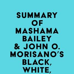 Summary of Mashama Bailey & John O. Morisano's Black, White, and The Grey