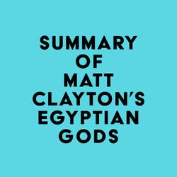 Summary of Matt Clayton's Egyptian Gods