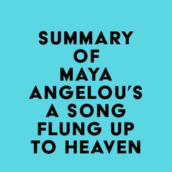 Summary of Maya Angelou's A Song Flung Up to Heaven